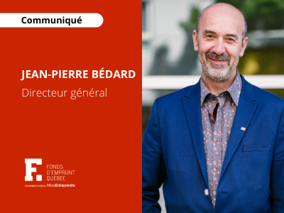 Jean-Pierre Bédard nommé directeur général du Fonds d'emprunt Québec et de La station